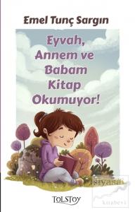 Eyvah, Annem ve Babam Kitap Okumuyor!