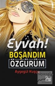 Eyvah! Boşandım Özgürüm