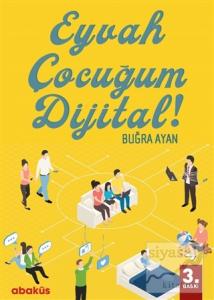 Eyvah Çocuğum Dijital!