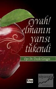 Eyvah! Elmanın Yarısı Tükendi