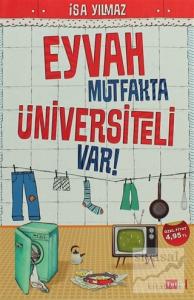 Eyvah Mutfakta Üniversiteli Var!