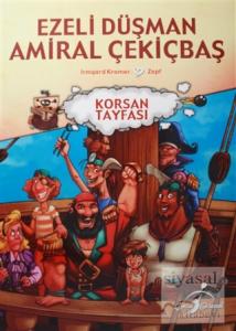 Ezeli Düşman Amiral Çekiçbaş - Korsan Tayfası