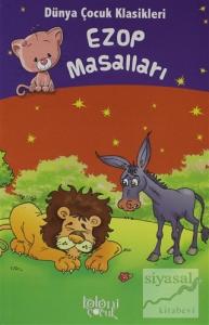 Ezop Masalları - Dünya Çocuk Klasikleri