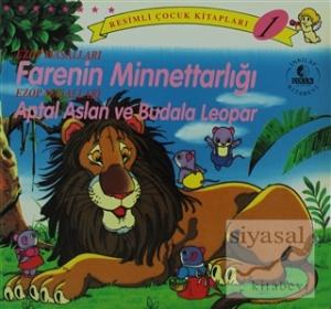 Ezop Masalları Farenin Minnettarlığı / Aptal Aslan ve Budala Leopar