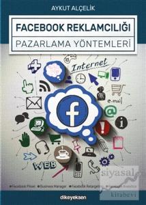 Facebook Reklamcılığı ve Pazarlama Yöntemleri