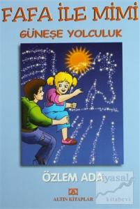Fafa ile Mimi Güneşe Yolculuk