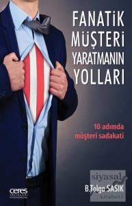 Fanatik Müşteri Yaratmanın Yolları