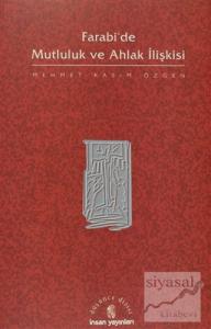 Farabi'de Mutluluk ve Ahlak İlişkisi