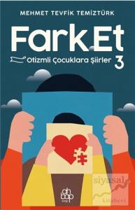 Farket - Otizmli çocuklara Şiirler 3