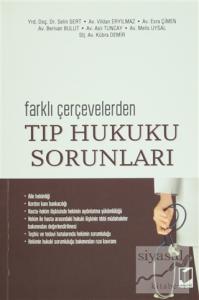Farklı Çevrelerden Tıp Hukuku Sorunları