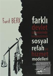 Farklı Devlet Sistemlerinde Karşılaştırmalı Sosyal Refah ve Hizmet Modelleri