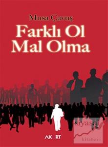 Farklı Ol Mal Olma