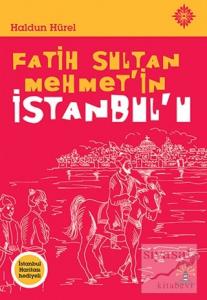 Fatih Sultan Mehmet'in İstanbul'u