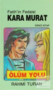 Fatih'in Fedaisi Kara Murat 2  Ölüm Yolu