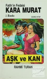 Fatih'in Fedaisi Kara Murat 3  Aşk ve Kan