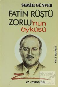 Fatin Rüştü Zorlu'nun Öyküsü Z "Zorro" Gibi...