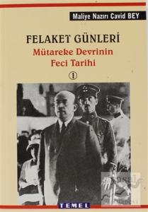 Felaket Günleri Mütareke Devrinin Feci Tarihi 1
