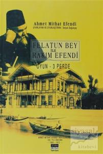 Felatun Bey ile Rakım Efendi (Oyun - 3 Perde)