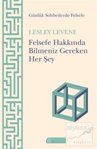 Felsefe Hakkında Bilmeniz Gereken Her Şey