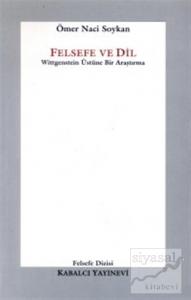 Felsefe ve Dil Wittgenstein Üstüne Bir Araştırma