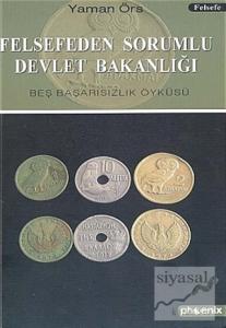 Felsefeden Sorumlu Devlet Bakanlığı Beş Başarısızlık Öyküsü