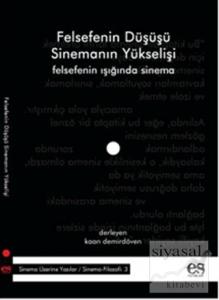 Felsefenin Düşüşü Sinemanın Yükselişi