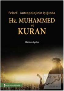 Felsefi Antropolojinin Işığında Hz. Muhammed ve Kuran