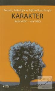 Felsefi, Psikolojik ve Eğitim Boyutlarıyla Karakter