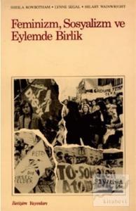 Feminizm, Sosyalizm ve Eylemde Birlik