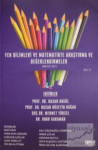 Fen Bilimleri ve Matematikte Araştırma ve Değerlendirmeler Cilt 2