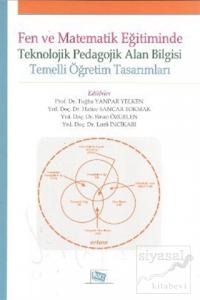 Fen Ve Matematik Eğitiminde Teknolojik Pedagojik Alan Bilgisi