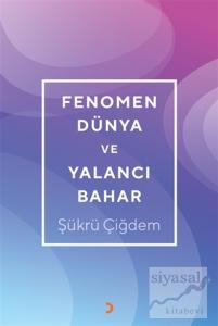 Fenomen Dünya ve Yalancı Bahar
