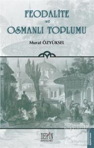 Feodalite ve Osmanlı Toplumu