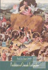 Feodalizm ve Osmanlı Tartışmaları