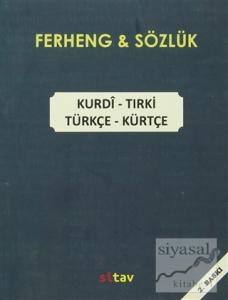Ferheng - Sözlük / Kurdi -Tirki / Türkçe - Kürtçe