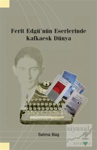 Ferit Edgü'nün Eserlerinde Kafkaesk Dünya