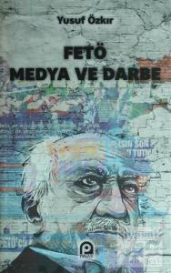 FETÖ Medya ve Darbe