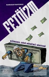 Fetöizm - Küresel Dini Sömürü Sistemi