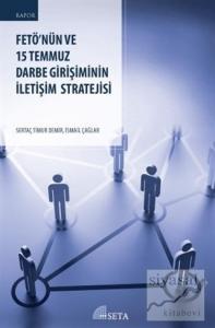 FETÖ'nün ve 15 Temmuz Darbe Girişiminin İletişim Stratejisi