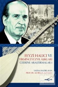 Feyzi Halıcı ve Yirminci Yüzyıl Aşıkları Üzerine Araştırmalar 1