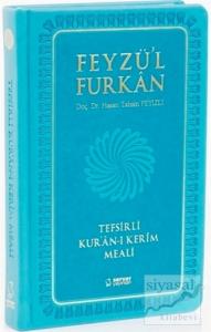 Feyzü'l Furkan Tefsirli Kur'an-ı Kerim Meali (Cep Boy -  Meal - Ciltli - Turkuaz)