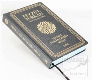 Feyzü'l Furkan Tefsirli Kur'an-ı Kerim Meali (Siyah Kapak, Ciltli, Orta Boy)