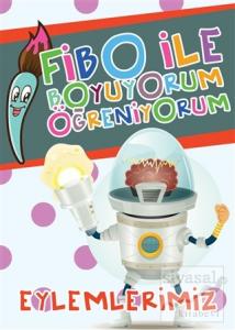 Fibo İle Boyuyorum Öğreniyorum - Eylemlerimiz