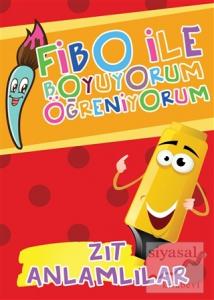 Fibo ile Boyuyorum Öğreniyorum - Zıt Anlamlılar