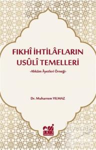 Fıkhi İhtilafların Usuli Temelleri