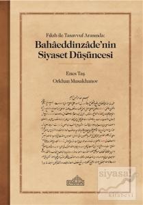 Fıkıh ile Tasavvuf Arasında: Bahaaeddinzaade'nin Siyaset Düşüncesi