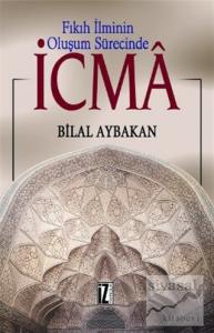 Fıkıh İlminin Oluşum Sürecinde İcma
