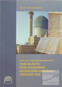 Fıkıh Kelam ve İslam Felsefesinin Gelişmesinde Müslüman Türklerin Yeri