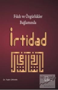 Fıkıh ve Özgürlükler Bağlamında İrtidad