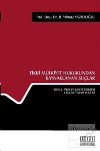 Fikri Mülkiyet Hukukundan Kaynaklanan Suçlar